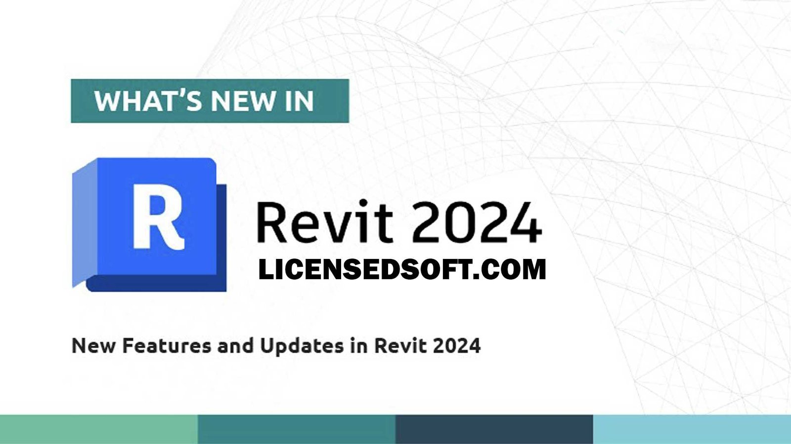 Autodesk Revit 2024 New Features By LicensedSoft