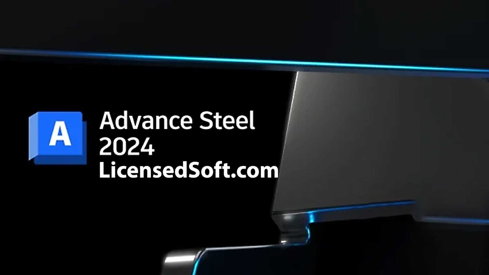 Autodesk Advance Steel 2024 Lifetime License Cover Image By LicensedSoft