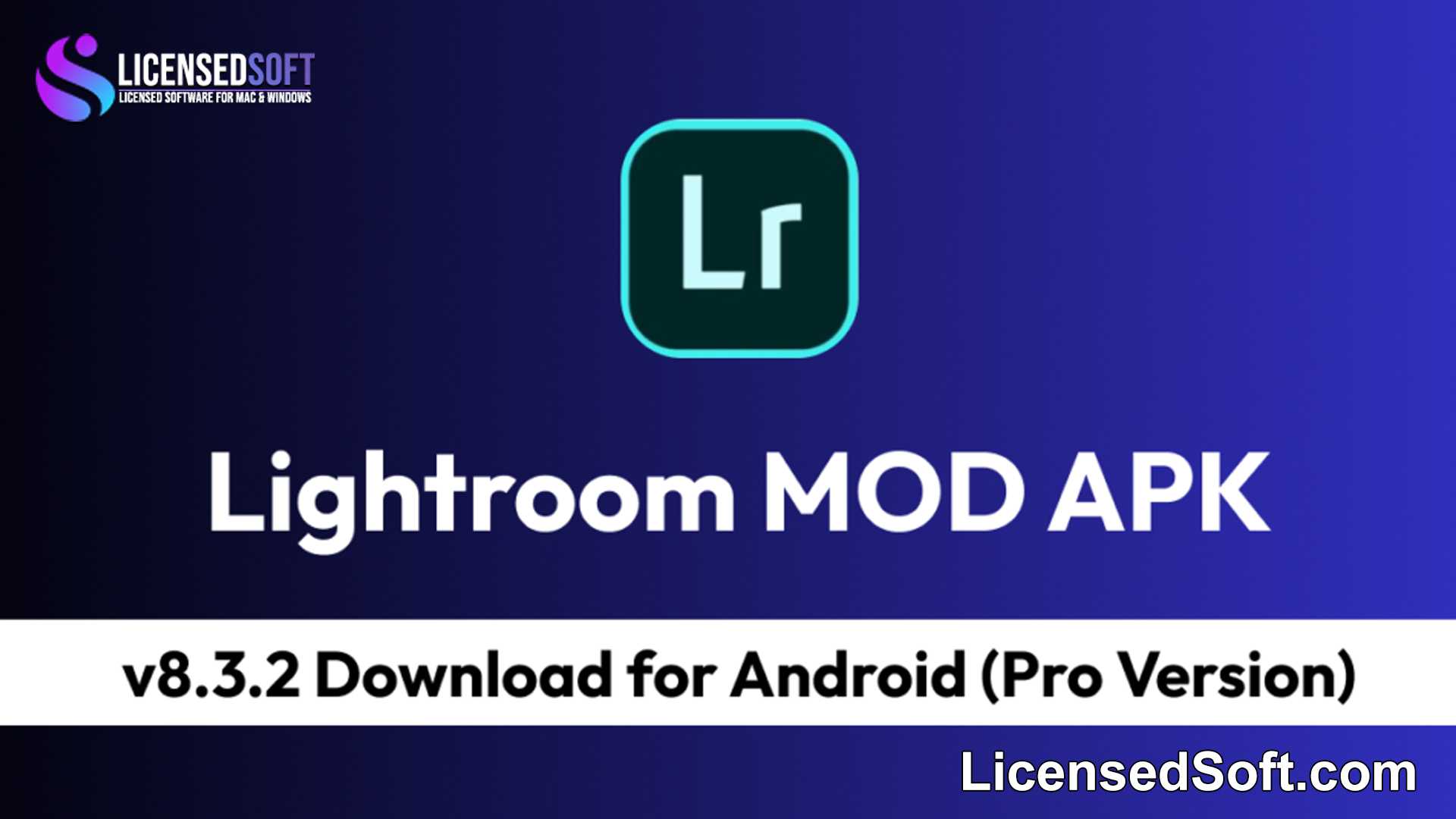 Lightroom Mod Apk Premium Free Download By LicensedSoft