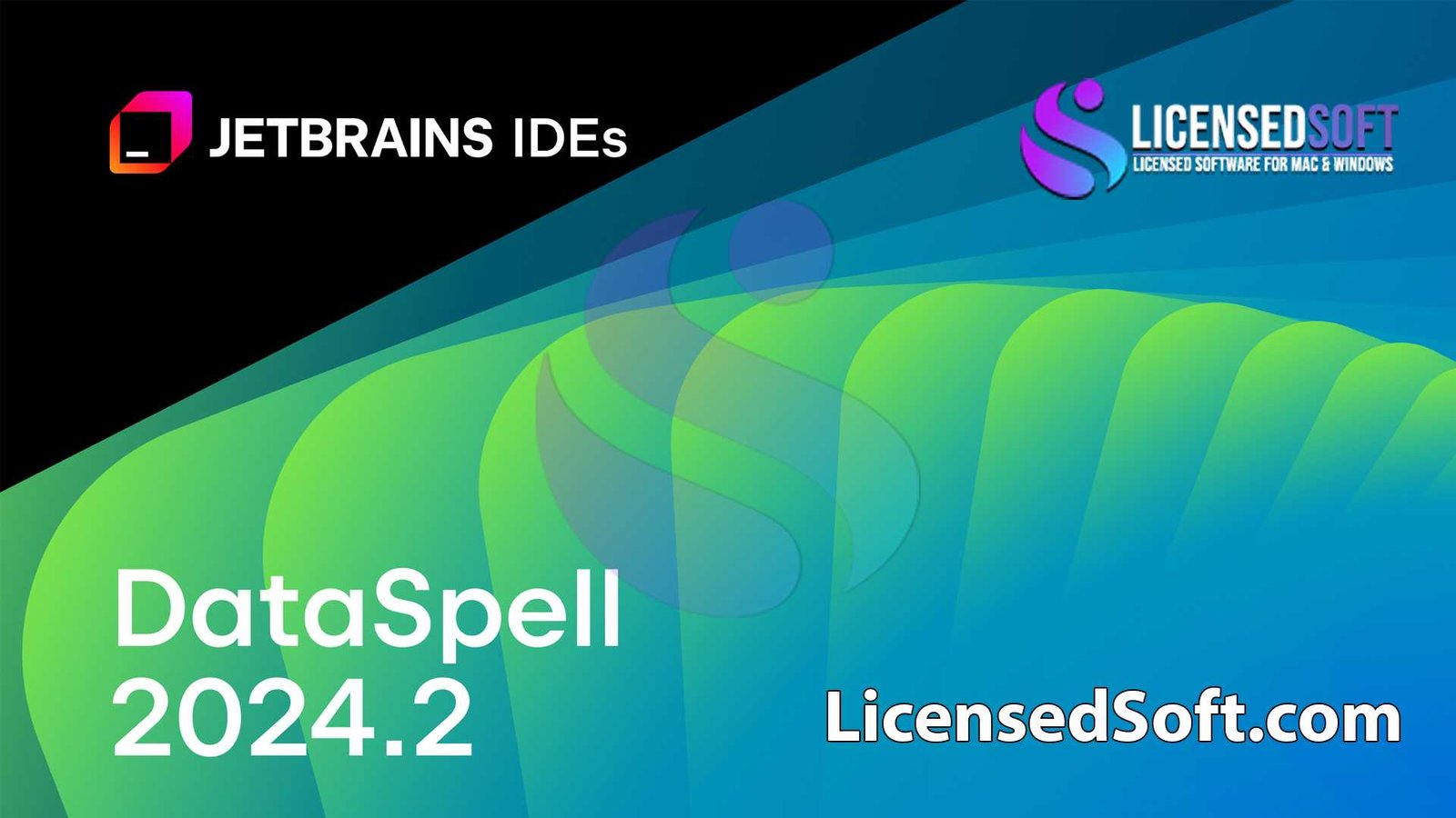 JetBrains DataSpell 2024.2 Full Version By LicensedSoft