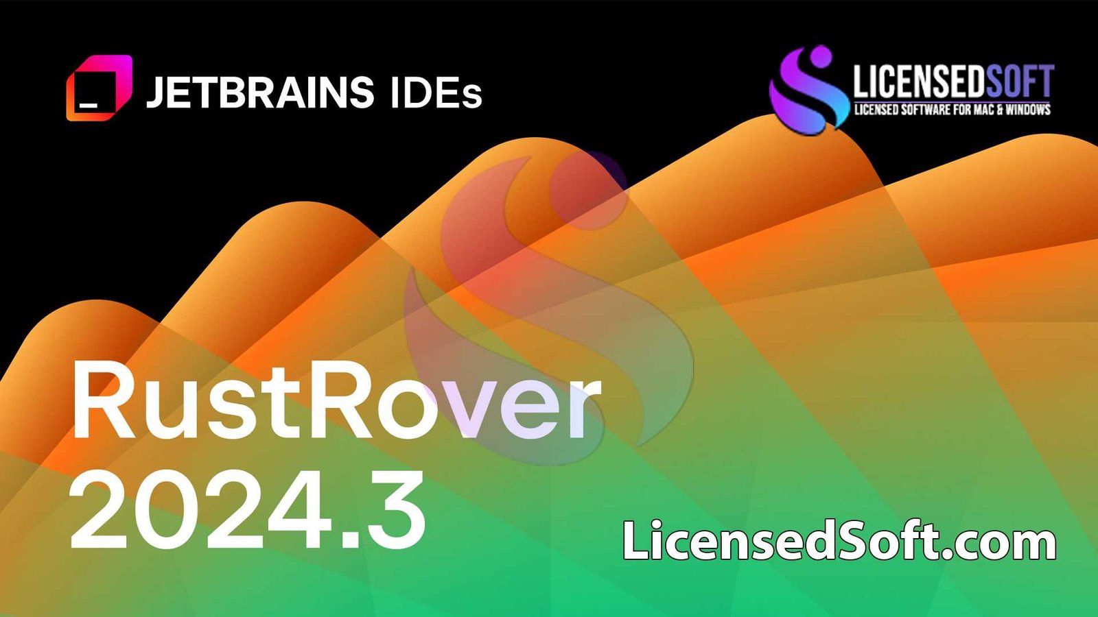 JetBrains RustRover 2024.3 Full Version By LicensedSoft
