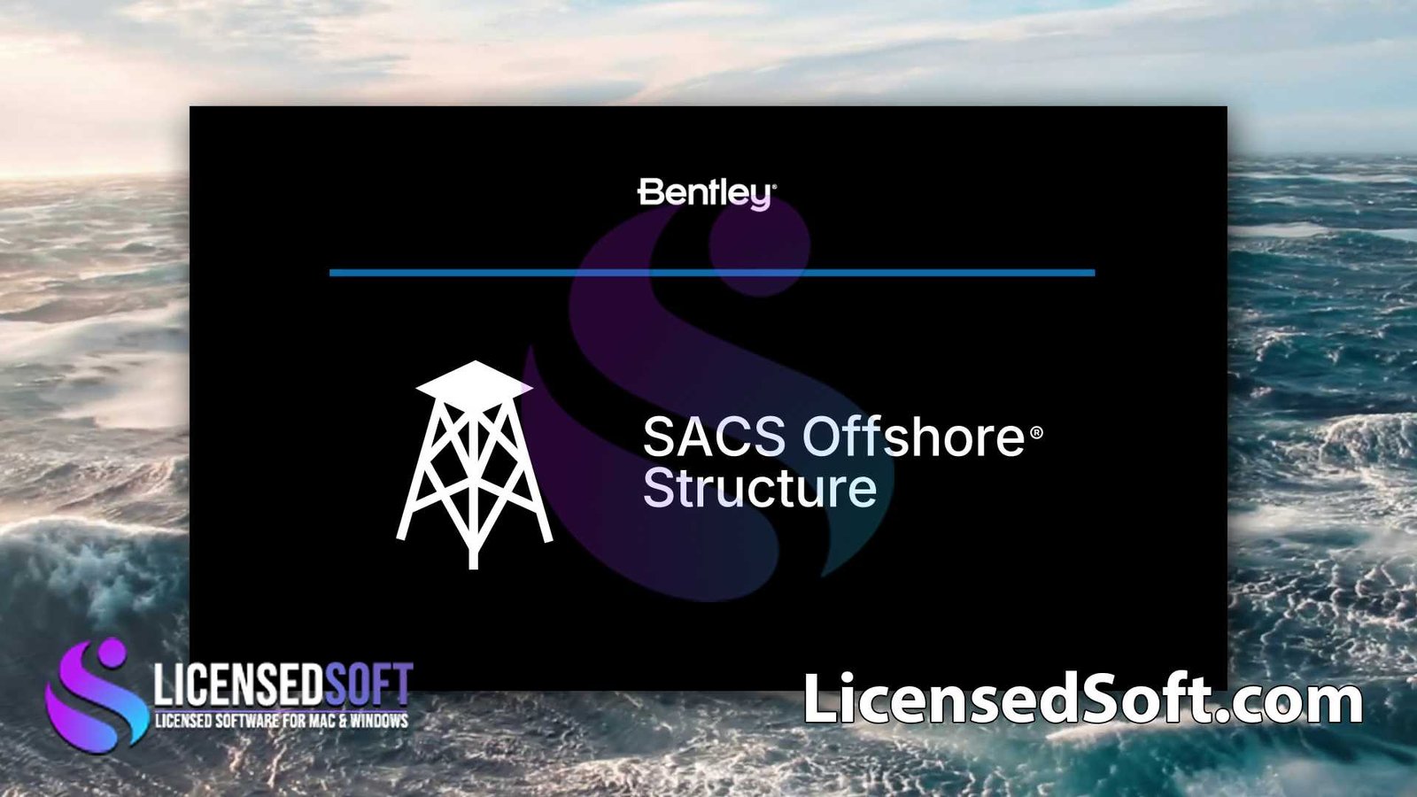Bentley SACS Offshore Structure Ultimate 2024 Full Version By LicensedSoft